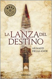 La Lanza Del Destino, Arnaud Delalande
