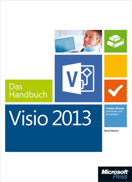 Microsoft Visio 2013 – Das Handbuch, René Martin