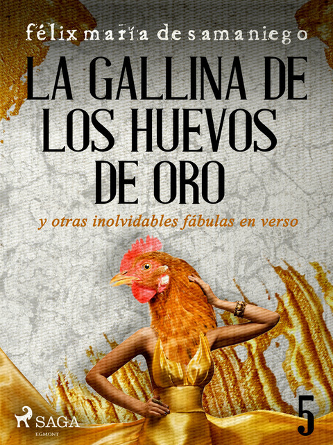 V: La gallina de los huevos de oro y otras inolvidables fábulas en verso, Félix María de Samaniego