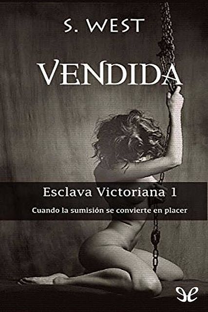 Vendida (Esclava victoriana 1) (Esclava vitoriana) (Spanish Edition), Sophie West