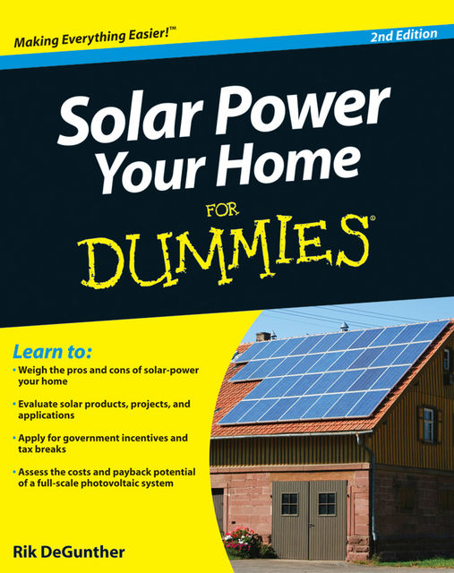 Solar Power Your Home For Dummies, Rik DeGunther