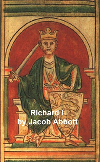 Richard I (Serapis Classics), Jacob Abbott