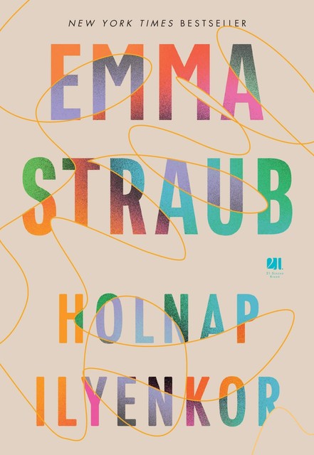 Holnap ilyenkor, Emma Straub