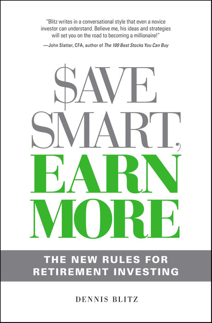 Save Smart, Earn More, Dennis Blitz