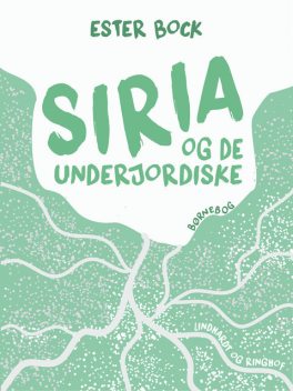 Siria og de underjordiske, Ester Bock