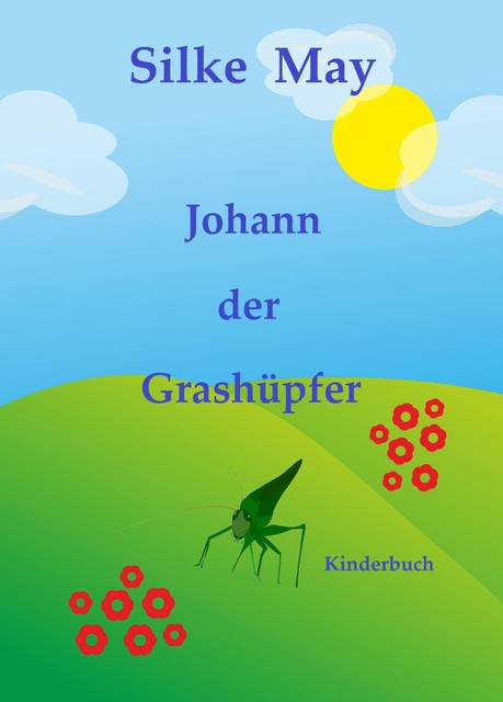 Johann der Grashüpfer, Silke May