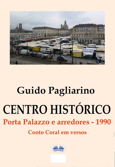 Centro Histórico – Porta Palazzo E Arredores 1990, Guido Pagliarino