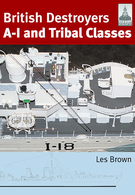British Destroyers A-I and Tribal Classes, Les Brown