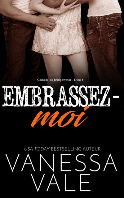 Embrassez-moi, Vanessa Vale