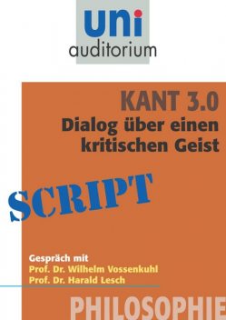 Kant 3.0 – Dialog, Wilhelm Vossenkuhl, Harald Lesch