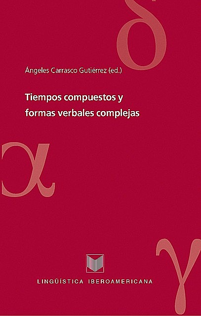 Tiempos compuestos y formas verbales complejas, Carrasco Gutiérrez, Ángeles