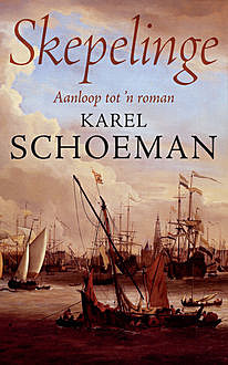 Skepelinge, Karel Schoeman