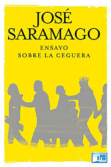 Ensayo Sobre La Ceguera, José Saramago