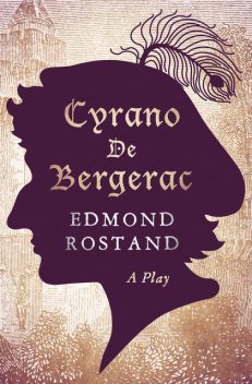 Cyrano De Bergerac, Edmond Rostand