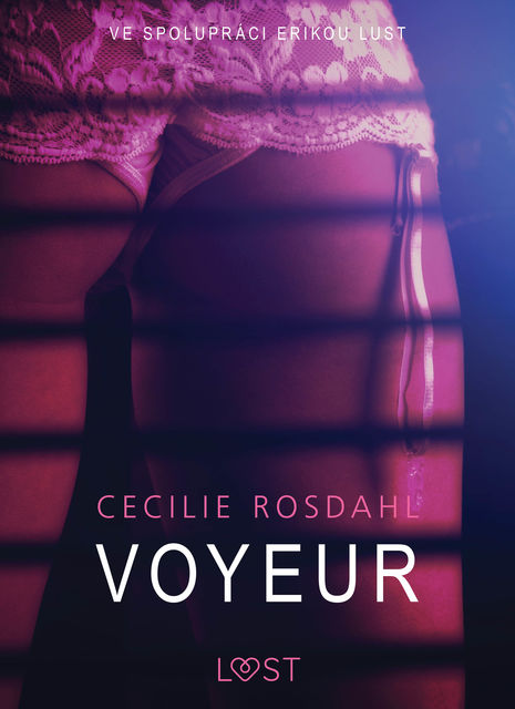 Voyeur – Sexy erotika, Cecilie Rosdahl