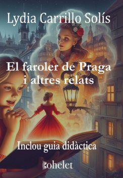 El faroler de Praga, Lydia Carrillo Solís