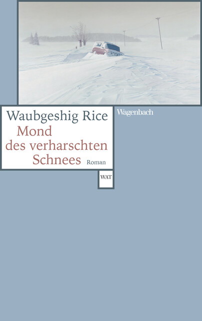 Mond des verharschten Schnees, Waubgeshig Rice