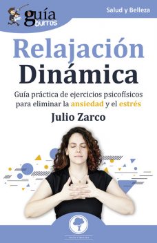 GuíaBurros Relajación Dinámica, Julio Zarco
