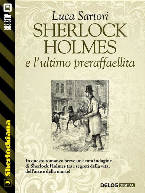 Sherlock Holmes e l'ultimo preraffaellita, Luca Sartori