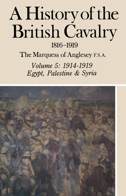 A History of the British Cavalry, Lord Anglesey