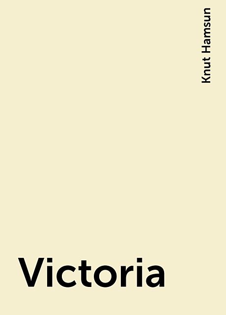 Victoria, Knut Hamsun