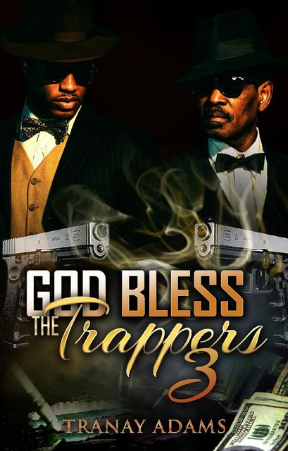 God Bless the Trappers 3, Tranay Adams