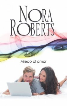 Miedo Al Amor, Nora Roberts