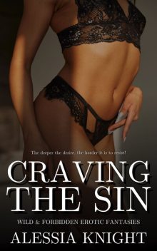 Craving the Sin, Alessia Knight
