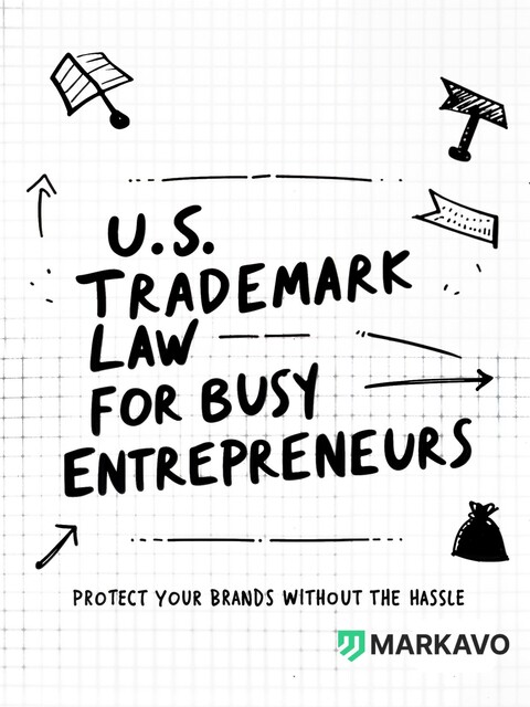 U.S. Trademark Law for Busy Entrepreneurs, Mark Avo