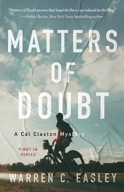 Matters of Doubt, Warren C Easley