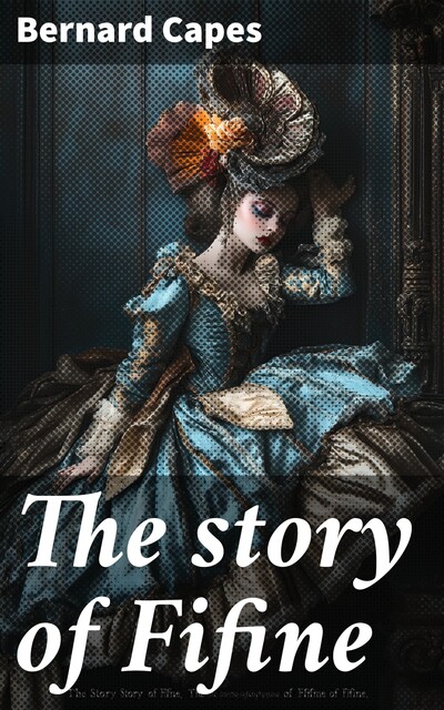 The story of Fifine, Bernard Capes