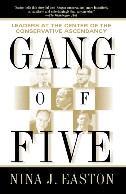 Gang of Five, Nina J. Easton