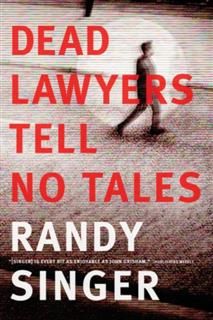 Dead Lawyers Tell No Tales, Randy Singer