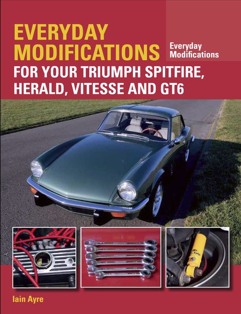 Everyday Modifications for Your Triumph, Iain Ayre