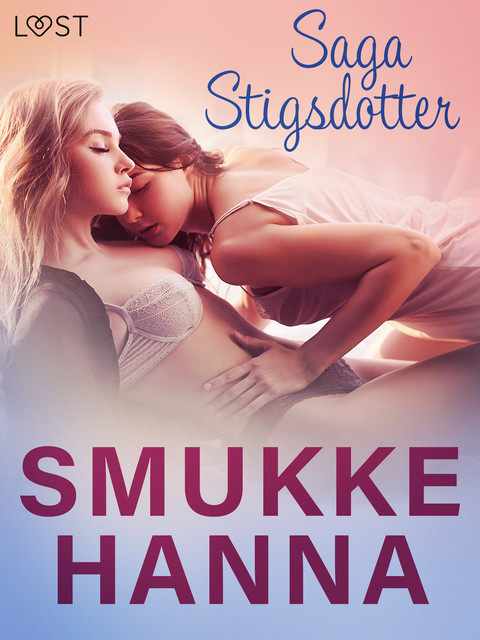 Smukke Hanna – erotisk novelle, Saga Stigsdotter