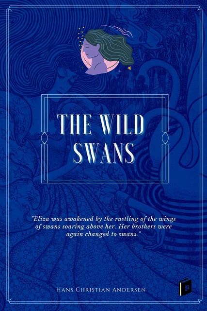 The Wild Swans, Hans Christian Andersen