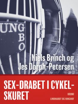 Sex-drabet i cykelskuret, Jes Dorph-Petersen, Niels Brinch