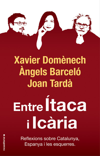 Entre Ítaca i Icària, Joan Tardà, Xavier Domènech, Àngels Barceló