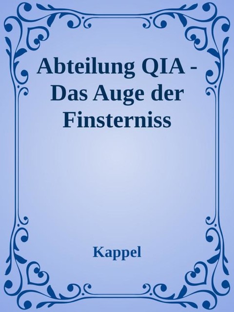 Abteilung QIA -Das Auge der Finsterniss, Kolja Kappel