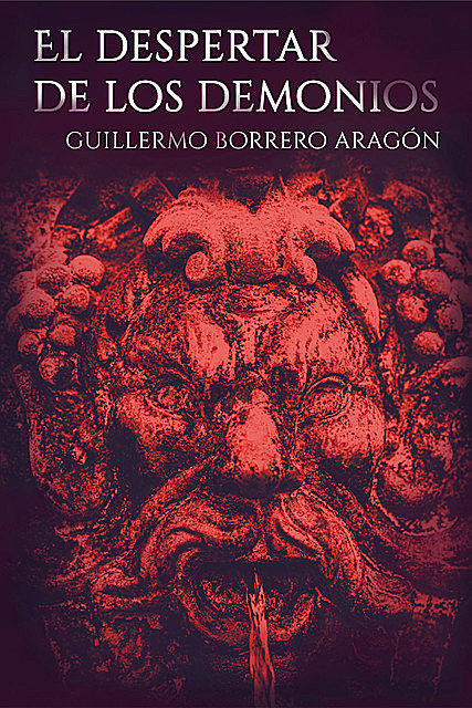 El despertar de los demonios, Guillermo Borrero Aragón