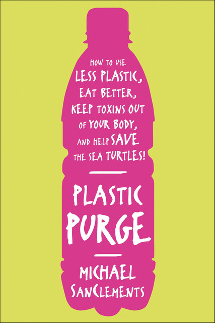 Plastic Purge, Michael SanClements