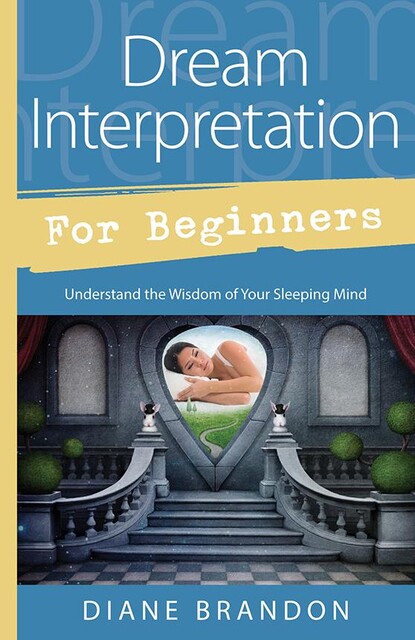 Dream Interpretation for Beginners, Diane Brandon