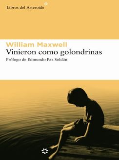 Vinieron Como Golondrinas, William Maxwell