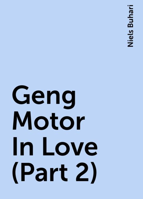Geng Motor In Love (Part 2), Niels Buhari