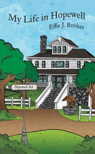 My Life in Hopewell, Effie J. Booker