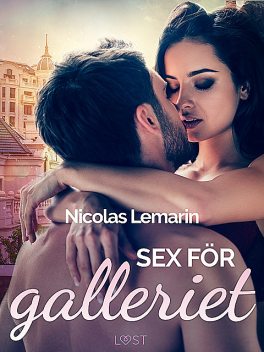 Sex för galleriet – erotisk novell, Nicolas Lemarin