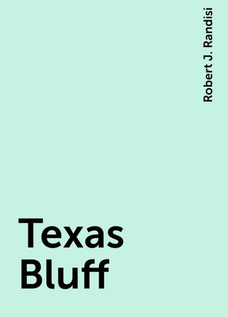 Texas Bluff, Robert J. Randisi