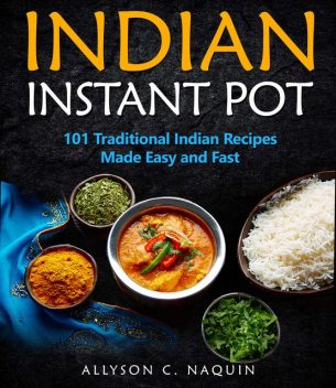 Indian Instant Pot, Allyson C. Naquin