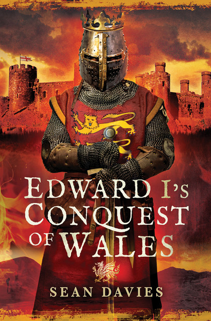Edward I's Conquest of Wales, Sean Davies