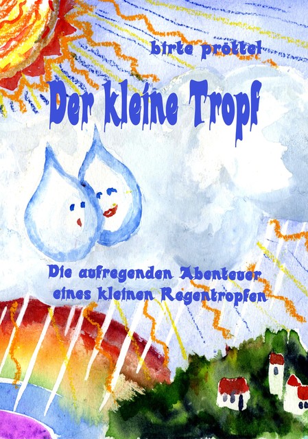 Der kleine Tropf, Birte Pröttel